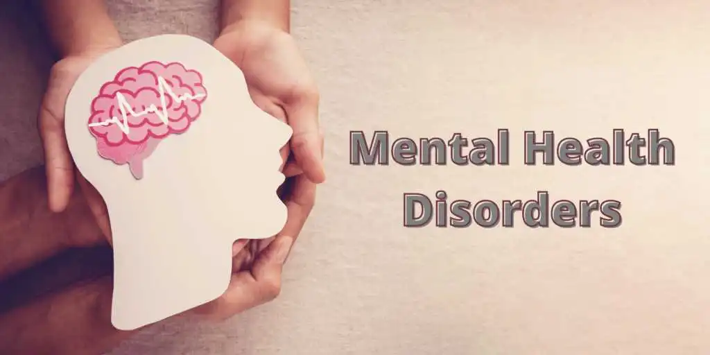 Mental Health Disorders and Its Types