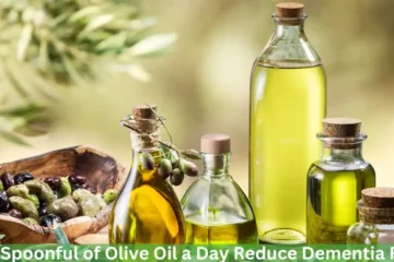 Olive Oil a Day Reduce Dementia Risk