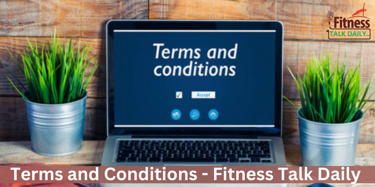 terms & condition fitness talk daily